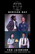 Cover: Mexican Day - Broadway Play Publishing Inc