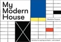 Cover: My Modern House - Barbican Centre