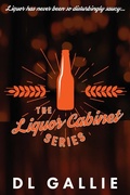 Cover: The Liquor Cabinet series boxset - DL Gallie