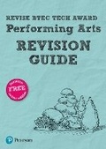 Cover: Pearson REVISE BTEC Tech Award Performing Arts Revision Guide inc online edition - pre-2022 edition - Pearson Education Limited