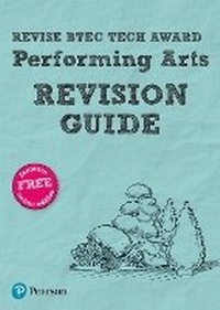 Enlarge image Cover: Pearson REVISE BTEC Tech Award Performing Arts Revision Guide inc online edition - pre-2022 edition - Pearson Education Limited