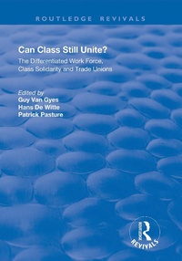 Enlarge image Cover: Can Class Still Unite? - Routledge