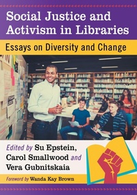 Abbildung von: Social Justice and Activism in Libraries - McFarland & Co Inc