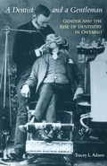 Cover: A Dentist and a Gentleman - University of Toronto Press