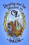 Cover: Dorothy and the Wizard in Oz - Open Road Media Teen & Tween
