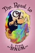 Cover: The Road to Oz - Open Road Media Teen & Tween