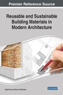 Cover: Reusable and Sustainable Building Materials in Modern Architecture - IGI Global