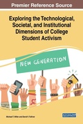 Cover: Exploring the Technological, Societal, and Institutional Dimensions of College Student Activism - IGI Global