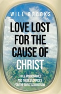 Cover: Love Lost for the Cause of Christ - Wipf & Stock Publishers