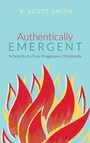 Cover: Authentically Emergent - Wipf & Stock Publishers