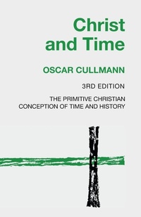 Enlarge image Cover: Christ and Time, 3rd Edition - Wipf & Stock Publishers