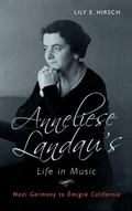 Cover: Anneliese Landau's Life in Music - University of Rochester Press