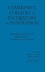 Cover: Community Colleges as Incubators of Innovation - Stylus Publishing