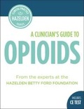 Bild: A Clinician's Guide to Opioids - Hazelden Information & Educational Services