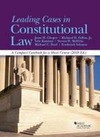 Enlarge image Cover: Leading Cases in Constitutional Law, A Compact Casebook for a Short Course, 2018 - West Academic Press