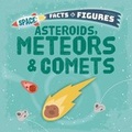 Cover: Asteroids, Meteors & Comets - Brown Bear Books Ltd