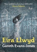Cover: Eira Llwyd - Gwasg y Bwthyn Cyf