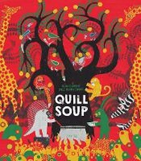 Enlarge image Cover: Quill Soup - Tiny Owl Publishing Ltd