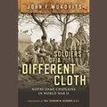Cover: Soldiers of a Different Cloth - Blackstone Publishing