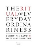 Cover: The RITUAL of Everyday Ordinariness 2018 - Bracketpress
