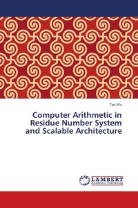 Enlarge image Cover: Computer Arithmetic in Residue Number System and Scalable Architecture - LAP Lambert Academic Publishing
