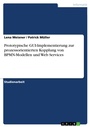 Cover: Prototypische GUI-Implementierung zur prozessorientierten Kopplung von BPMN-Modellen und Web Services - GRIN Verlag