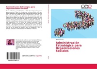 Abbildung von: Administración Estratégica para Organizaciones Sociales - Editorial Académica Española