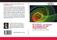 Abbildung von: El Auditor, un Gestor de Cambio en las Organizaciones - Editorial Academica Espanola