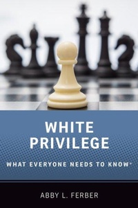 Enlarge image Cover: White Privilege - Oxford University Press Inc