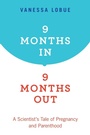 Cover: 9 Months In, 9 Months Out - Oxford University Press Inc