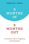 Cover: 9 Months In, 9 Months Out - Oxford University Press Inc