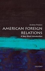 Cover: American Foreign Relations - Oxford University Press Inc