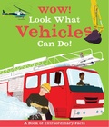 Cover: Wow! Look What Vehicles Can Do! - Kingfisher