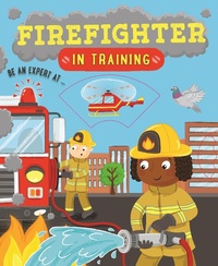 Enlarge image Cover: Firefighter in Training - Kingfisher