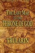 Cover: The Last Map To The Throne Of God - Sage Press