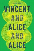 Cover: Vincent and Alice and Alice - TYRANT BOOKS