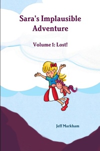 Enlarge image Cover: Sara's Implausible Adventure Volume 1 - Lulu.com