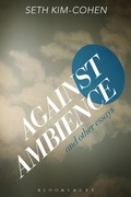 Cover: Against Ambience and Other Essays - Bloomsbury Academic USA