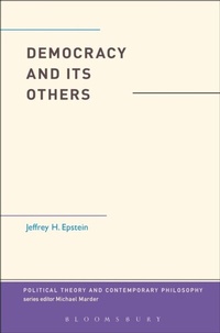 Abbildung von: Democracy and Its Others - Bloomsbury Academic USA