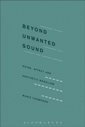 Cover: Beyond Unwanted Sound - Bloomsbury Academic USA