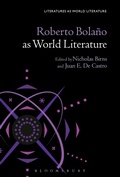 Cover: Roberto Bolano as World Literature - Bloomsbury Academic USA