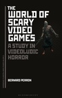 Cover: The World of Scary Video Games - Bloomsbury Academic USA