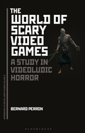 Cover: The World of Scary Video Games - Bloomsbury Academic USA