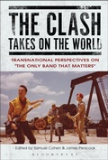 Cover: The Clash Takes on the World - Bloomsbury Academic USA