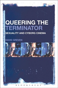 Enlarge image Cover: Queering The Terminator - Bloomsbury Academic USA