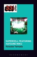 Cover: Supercell's Supercell featuring Hatsune Miku - Bloomsbury Academic USA