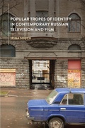 Cover: Popular Tropes of Identity in Contemporary Russian Television and Film - Bloomsbury Academic USA