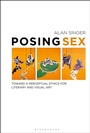 Cover: Posing Sex - Bloomsbury Academic USA