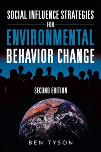 Enlarge image Cover: Social Influence Strategies for Environmental Behavior Change - iUniverse