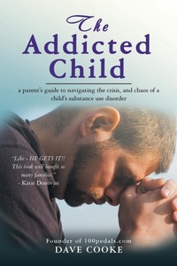 Enlarge image Cover: The Addicted Child - iUniverse